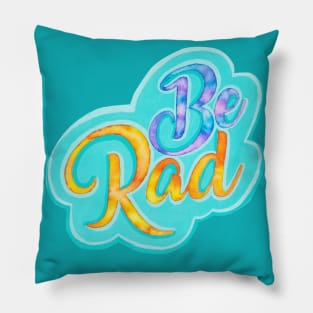 Be rad Pillow