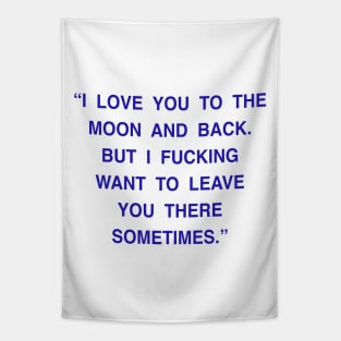 I LOVE YOU TO THE MOON AND BACK Tapestry