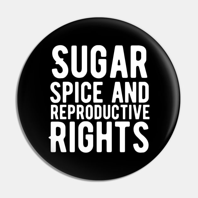 Sugar and spice and reproductive rights Pin by Alennomacomicart