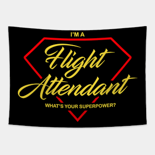 I am a Flight Attendant What's your Superpower Air Hostess funny design Tapestry