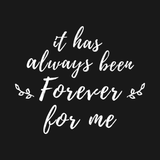 Outlander | Jamie Fraser | Always Been Forever T-Shirt