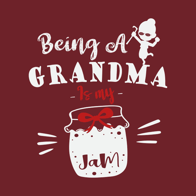 Being a Grandma Is My Jam | Funny Quote Gift for Grandmother by TeeTees