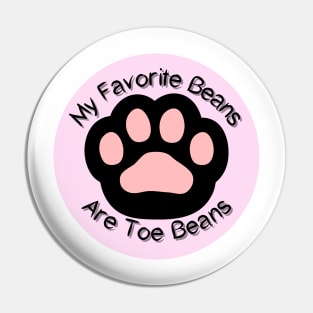 My Favorite Beans Are Toe Beans Black Pink Pin