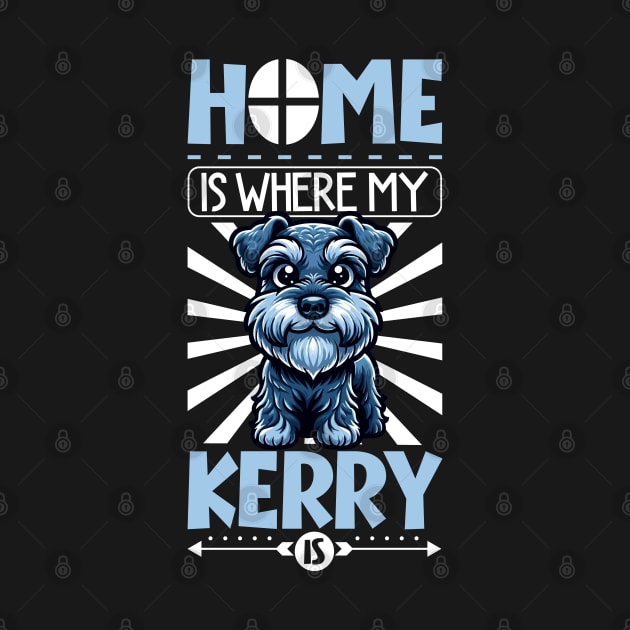 Home is with my Kerry Blue Terrier by Modern Medieval Design