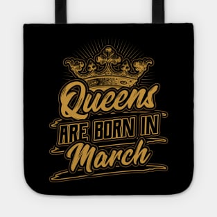 Queens are Born in March Birthday Gift Tote