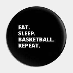 Eat Sleep Basketball Repeat Pin