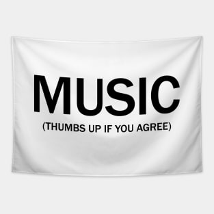 Music. (Thumbs up if you agree) in black. Tapestry