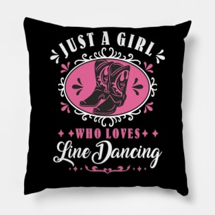 Line Dancing Just A Girl Who Loves Line Dancing Cowgirl Line Dancer Pillow