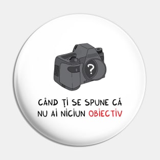 cand ti se spune ca nu ai niciun obiectiv Pin