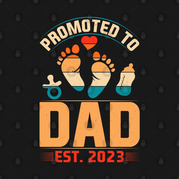 Promoted to Dad Est 2023 by busines_night