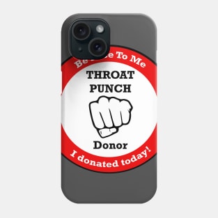 Throat Punch Donor Phone Case