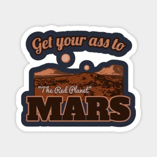 Get Your Ass to Mars - Tourism Promo Magnet