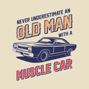 Never Underestimate an Old Man 3 T-Shirt