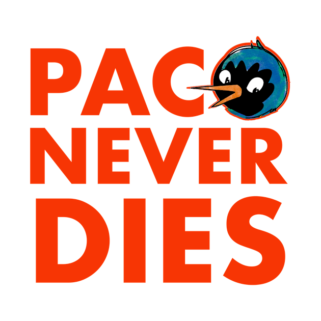 Paco Never dies by Bonillarama