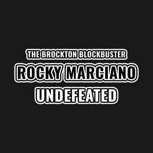 Rocky Marciano - The Brockton Blockbuster - Undefeated T-Shirt