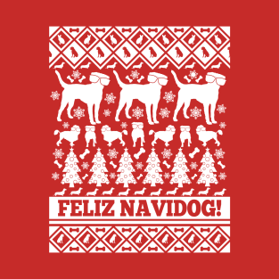 Feliz Navidog - Ugly Christmas Shirt T-Shirt