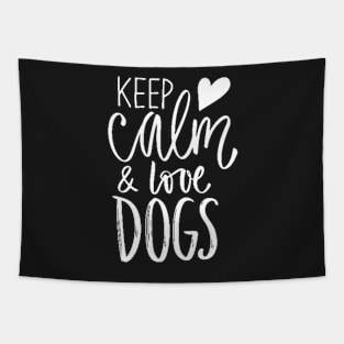 Keep calm and love dogs Tapestry