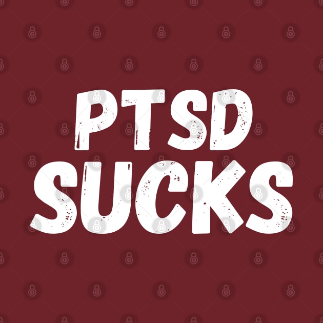 PTSD Sucks. Present T-Shirt Mental Health by Lobster Pixels