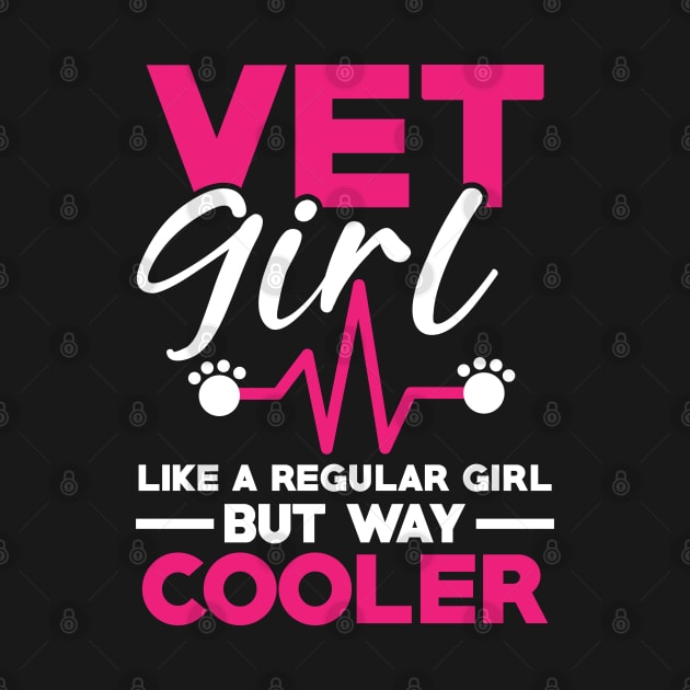 Vet Girl Like a Regular Girl But Way Cooler by AngelBeez29