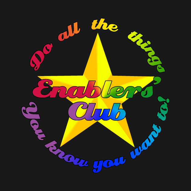 Enablers' Club (Do all the things) by BarefootSewing