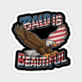 4th of July Bald Is Beautiful Bald Eagle Men Women Gift Magnet