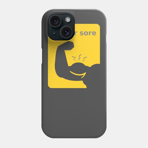 Stiff or sore Phone Case by davlem