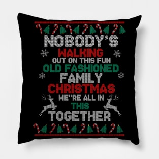 Nobody's Walking Out On This Fun Old Fashioned Christmas Knitted Ugly Sweater Texture Pillow