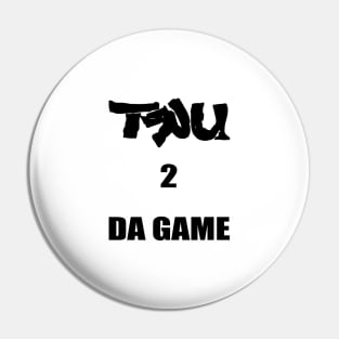 TRU2DAGAME Pin