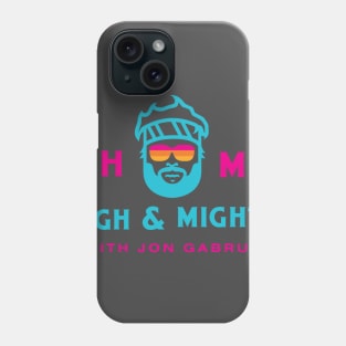 High and Mighty Podcast Phone Case