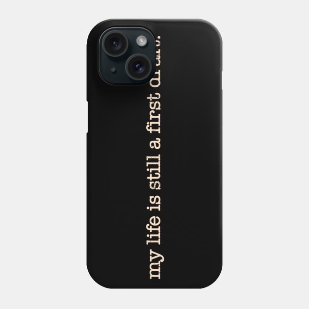 My Life Is Still A First Draft. Phone Case by Alema Art