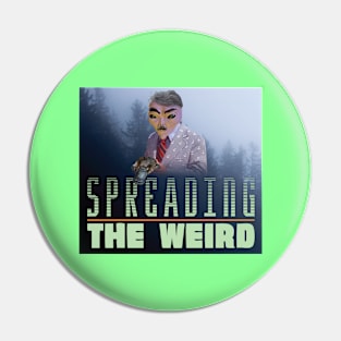 Spreading the Weird Pin