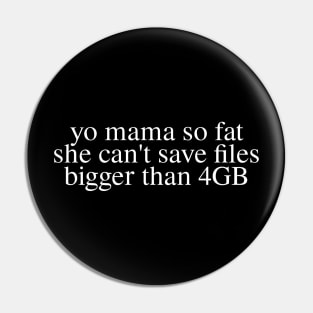 Yo Mama So File Allocation Table Pin