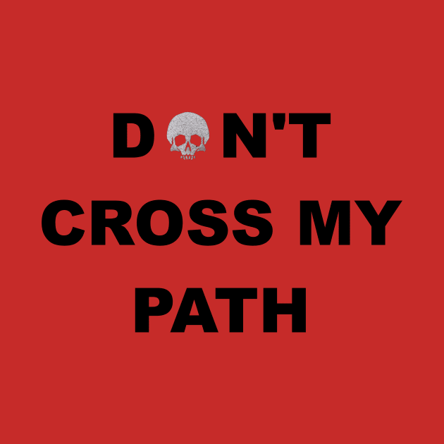 Don't CROSS My Path by Shenshen81