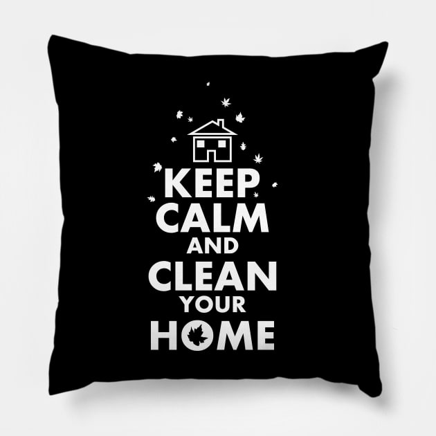 Funny Autumn House Cleaner I Love My House Meme Pillow by BoggsNicolas