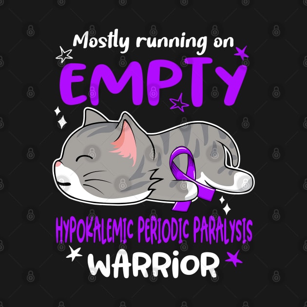 Mostly Running on Empty Hypokalemic Periodic Paralysis Warrior by ThePassion99