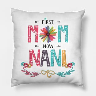 First Mom Now Nani Wildflowers Happy Mothers Day Pillow