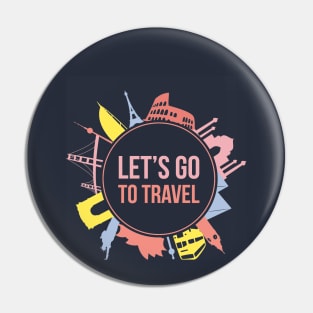 Let's Go Travel Pin