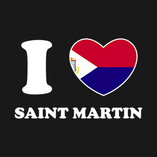 I Love Saint Martin Heart Flag Women Men Kids Souvenir T-Shirt