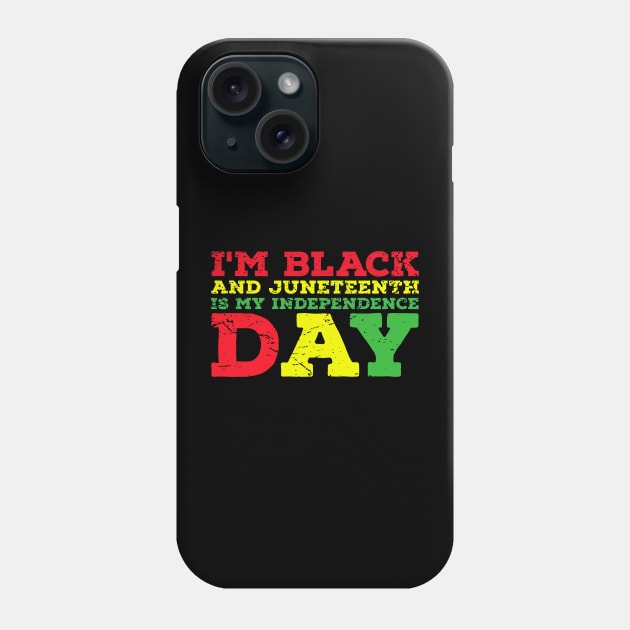 juneteenth-is-my-independence-day Phone Case by Tidio Art