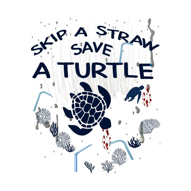 Skip a Straw Save a Turtle Anti Plastic T-Shirt by Awareness of Life