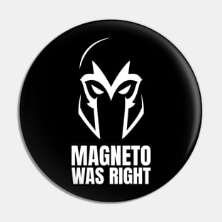 Magneto Was Right type 2 Pin