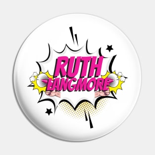 Ruth langmore Pin