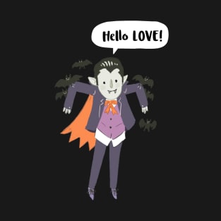 Hello Love! - Dracula T-Shirt