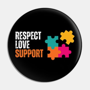 Respect Love Support Autism Awareness Pin