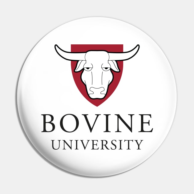 Bovine University Pin by tvshirts