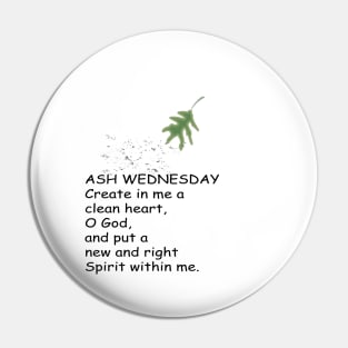 ASH WEDNESDAY create in me a clean heart,  O God, and put a new and right Spirit within me. Pin