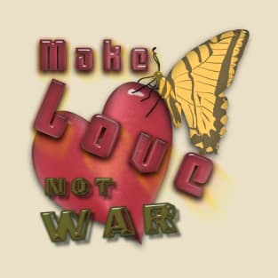 Make Love, Not War T-Shirt