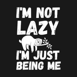 I'm not lazy - energy saving mode - sarcastic saying T-Shirt