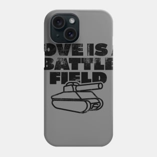 Love is a battlefield Phone Case