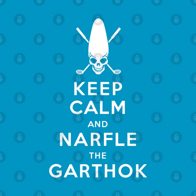 Keep Calm and Narfle the Garthok by eightballart